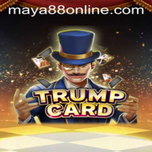 TrumpCard: A Strategic Journey with Maya88